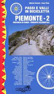 Passi e valli in bicicletta. Piemonte. Vol. 2: Versante occidentale.