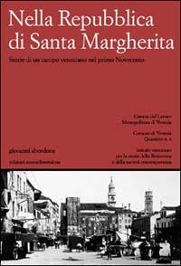 Nella Repubblica di Santa Margherita. Storie di un campo veneziano nel primo Novecento - Giovanni Sbordone - copertina