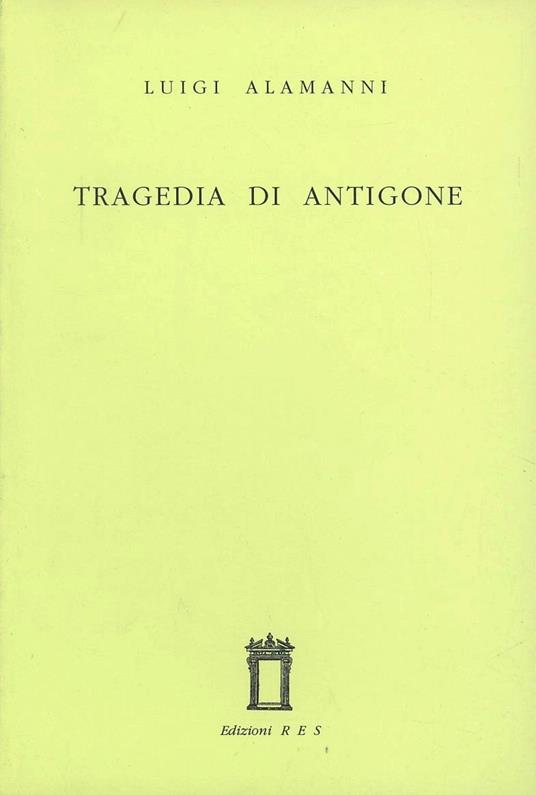 La tragedia di Antigone - Luigi Alamanni - copertina