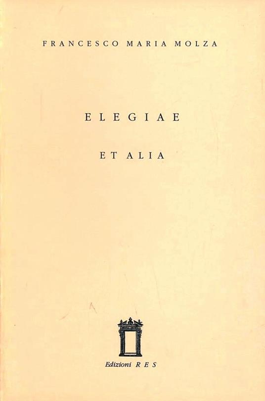 Elegiae et alia - Francesco M. Molza - copertina