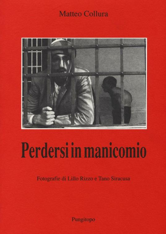 Perdersi in manicomio - Matteo Collura - copertina