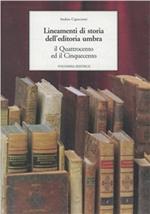 Lineamenti di storia della editoria umbra. Il '400 e il '500