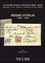 Le tariffe postali italiane 1862-2000. Vol. 2: Regno d'Italia 1862-1900.