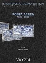 Le tariffe postali italiane 1862-2000. Vol. 1: Posta aerea 1926-2000.