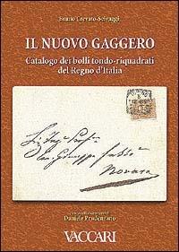 Il nuovo Gaggero. Catalogo dei bolli tondo-riquadrati del Regno d'Italia - copertina