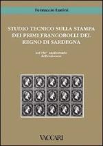 Studio tecnico sulla stampa dei primi francobolli del Regno di Sardegna nel 150º anniversario dell'emissione