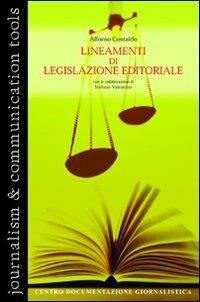Lineamenti di legislazione editoriale - Alfonso Contaldo,Stefano Valentino - copertina