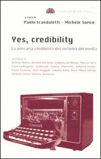 Yes, credibility. La precaria credibilità del sistema dei media - copertina