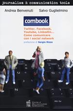 Combook. Twitter, Facebook, Youtube, LinkedIn... Come comunicare con i social network