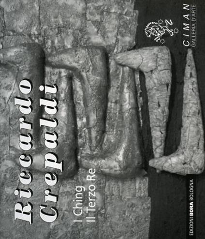 Riccardo Crepaldi. I Ching. Il terzo re - Giorgio Di Genova,Alessandra Viola - copertina