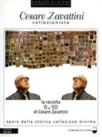 Cesare Zavattini. Collezionista