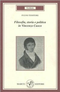 Filosofia, storia e politica in Vincenzo Cuoco - Fulvio Tessitore - copertina