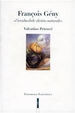 François Gény. «L'irriducibile diritto naturale»