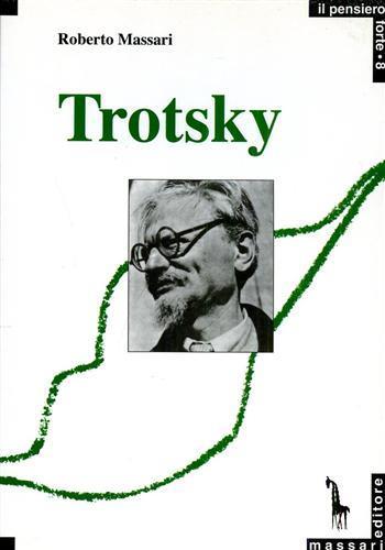 Trotsky e la ragione rivoluzionaria - Roberto Massari - copertina