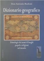 Dizionario geografico. Etimologie dei nomi di luoghi, popoli e religioni nel mondo