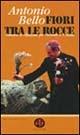 Fiori tra le rocce. Itinerario di riflessione per l'Avvento e il Natale - Antonio Bello - copertina