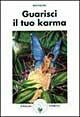 Guarisci il tuo karma