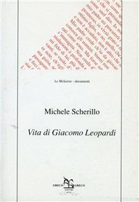 Vita di Giacomo Leopardi - Michele Scherillo - copertina