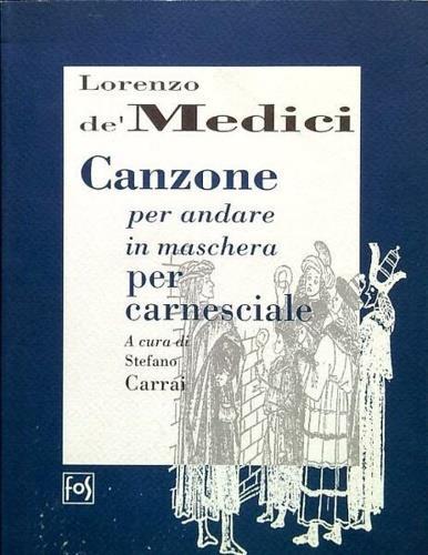 Canzone per andare in mascera per carnesciale (rist. anast. 1515) - copertina