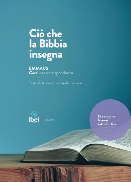 Ciò che la Bibbia insegna. 12 semplici lezioni introduttive. Ediz. a spirale - William MacDonald - copertina