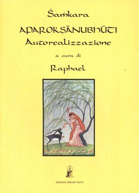 Aparokshânubhûti. Autorealizzazione. Con testo sanscrito - Shamkara - copertina