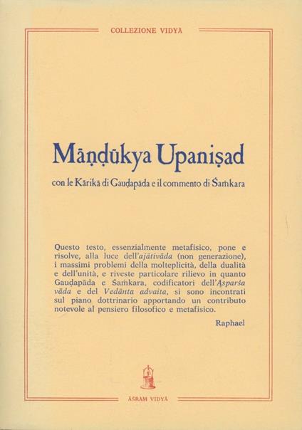 Mândûkya Upanishad. Con le Kârikâ di Gaudapâda e il commento di Shamkara. Con testo sanscrito - copertina