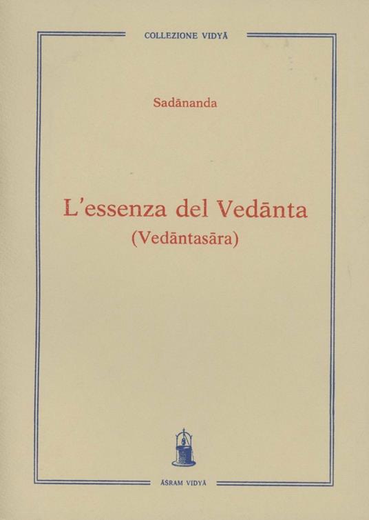 L' essenza del Vedanta (Vedantasara) - Sarasvati Sadananda - copertina