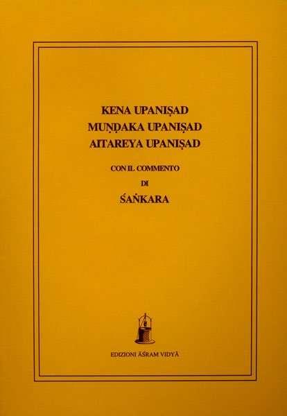 Kena Mundara Aitareya Upanisad. Con il commento di Sankara - copertina