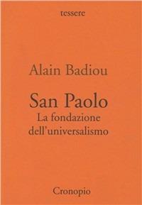 San Paolo. Fondazione dell'universalismo - Alain Badiou - copertina