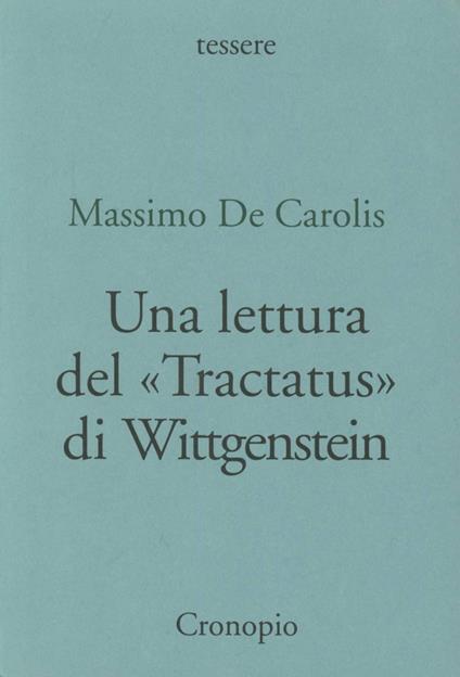 Una lettura del «Tractatus» di Wittgenstein - Massimo De Carolis - copertina