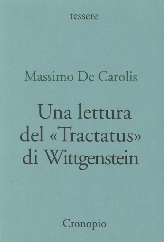 Una lettura del «Tractatus» di Wittgenstein - Massimo De Carolis - copertina