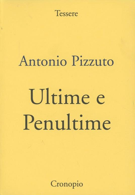 Ultime e penultime - Antonio Pizzuto - copertina