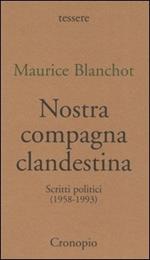 Nostra compagna clandestina. Scritti politici (1958-1993)