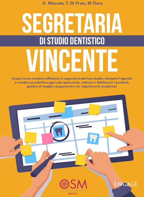 Segretaria di studio dentistico vincente - Giuseppe Massaiu,Tiziana Di Fraia,Milena Tiana - copertina