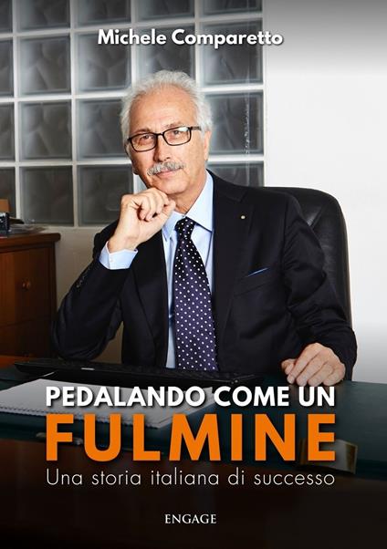 Pedalando come un fulmine. Una storia italiana di successo - Michele Comparetto - copertina