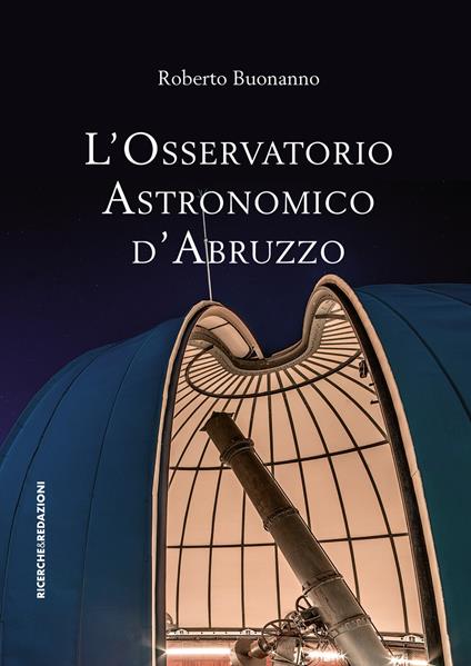 L' osservatorio astronomico d'Abruzzo - Roberto Buonanno - copertina