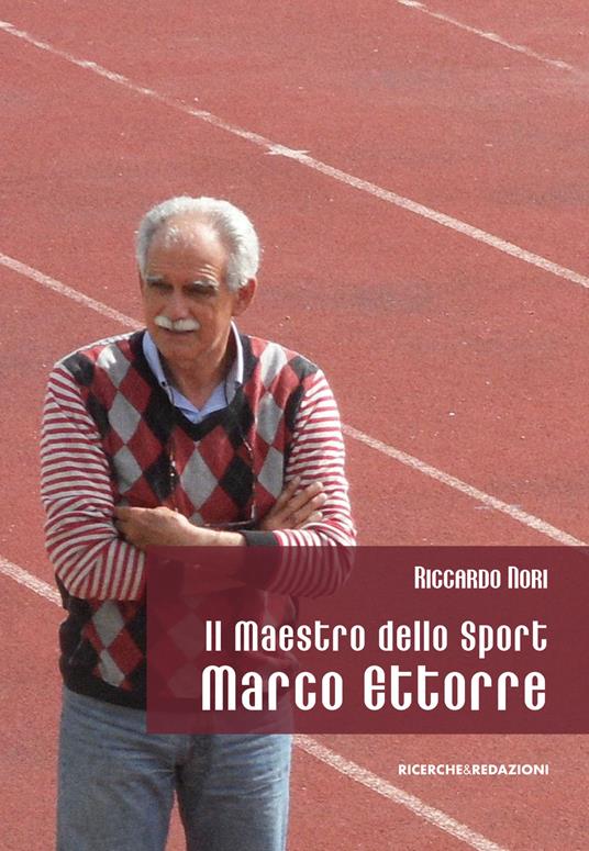 Il maestro dello sport Marco Ettorre - Riccardo Nori - copertina