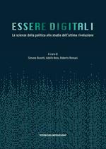 Essere digitali. Le scienze della politica allo studio dell'ultima rivoluzione