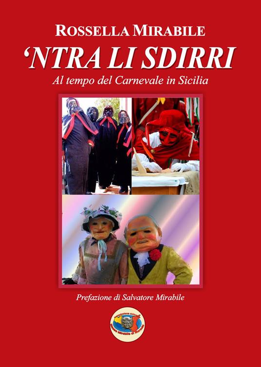 'Ntra li sdirri. Al tempo del carnevale in Sicilia. Ediz. per la scuola - Rossella Mirabile - copertina