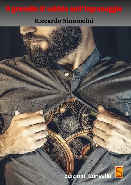 Il granello di sabbia nell'ingranaggio - Riccardo Simoncini - copertina