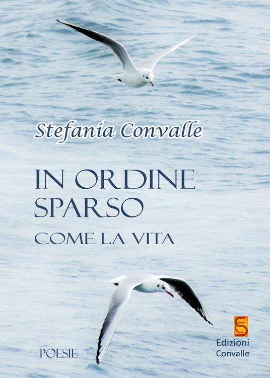 In ordine sparso come la vita - Stefania Convalle - copertina