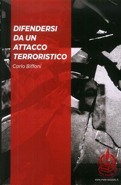 Difendersi da un attacco terroristico. Ediz. italiana e inglese - Carlo Biffani - copertina