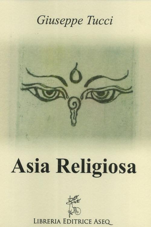 Asia religiosa - Giuseppe Tucci - copertina