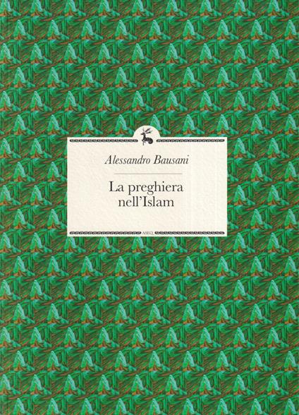 La preghiera nell'Islam - Alessandro Bausani - copertina