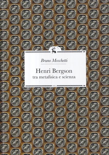Henri Bergson. Tra metafisica e scienza - Bruno Moschetti - copertina