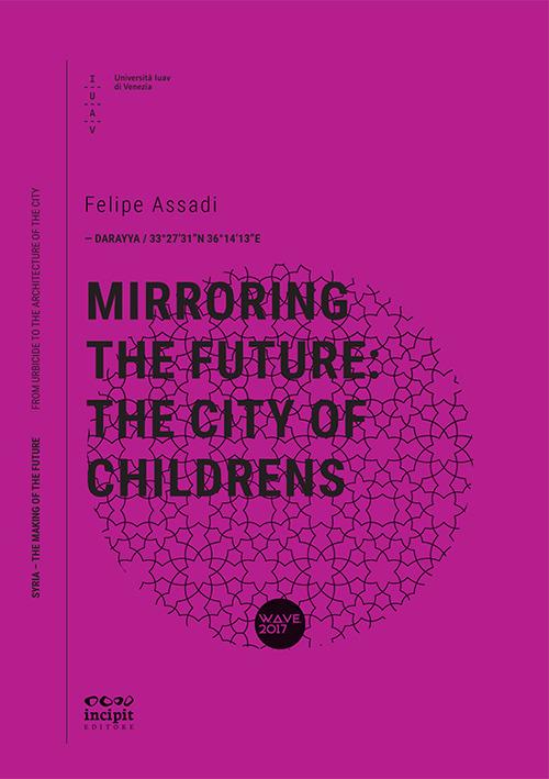 Mirroring the future: the city of childrens - Felipe Assadi - copertina