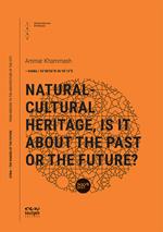 Natural-cultural heritage, is it about the past or the future?