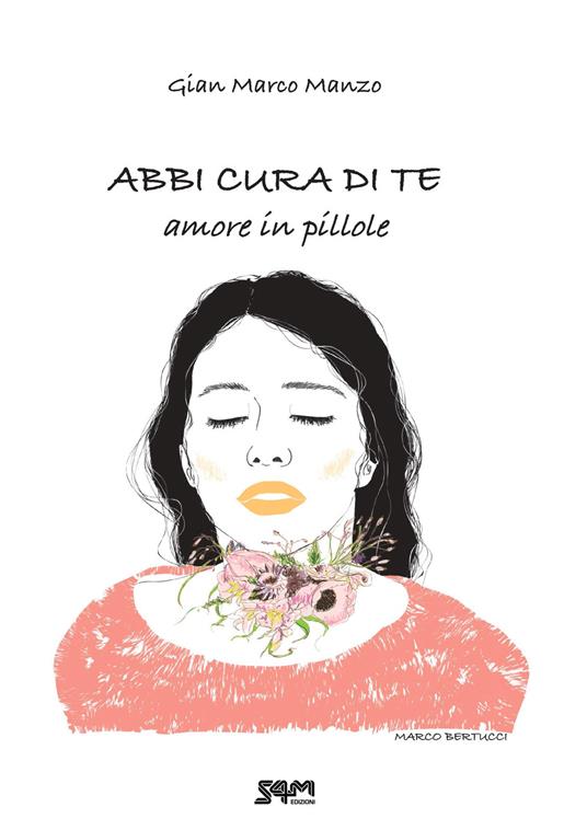 Abbi cura di te. Amore in pillole - Gian Marco Manzo - copertina