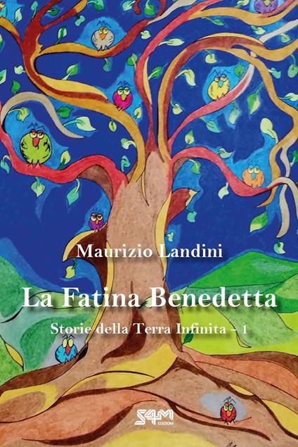 La fatina Benedetta. Storie della Terra Infinita. Vol. 1 - Maurizio Landini - copertina