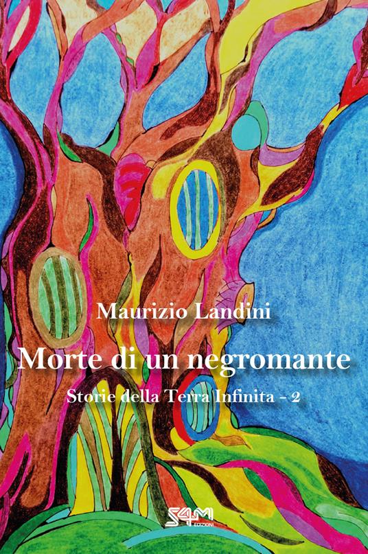 Morte di un negromante. Storie della Terra Infinita. Vol. 2 - Maurizio Landini - copertina